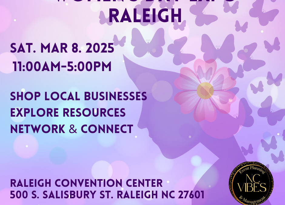 3rd Annual Raleigh’s Women’s Day Expo 2025